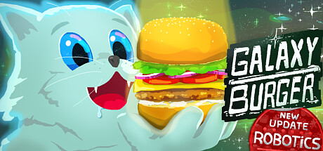 银河汉堡/Galaxy Burger（更新v1.3.12）